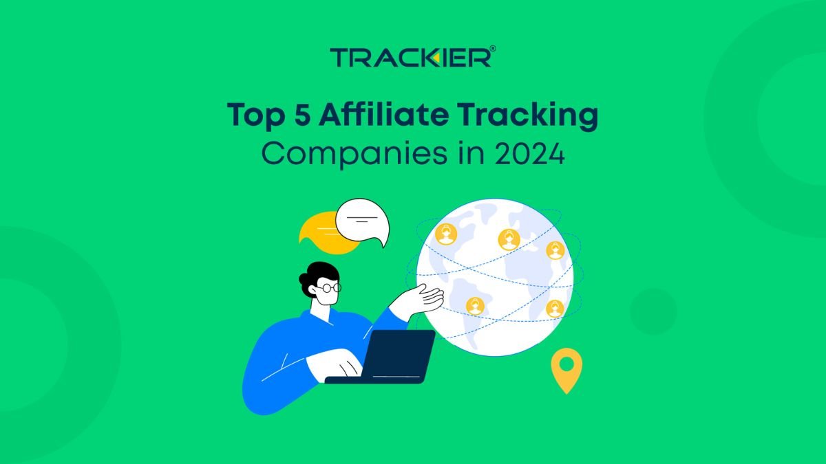 Top 5 Affiliate Tracking Companies in 2024