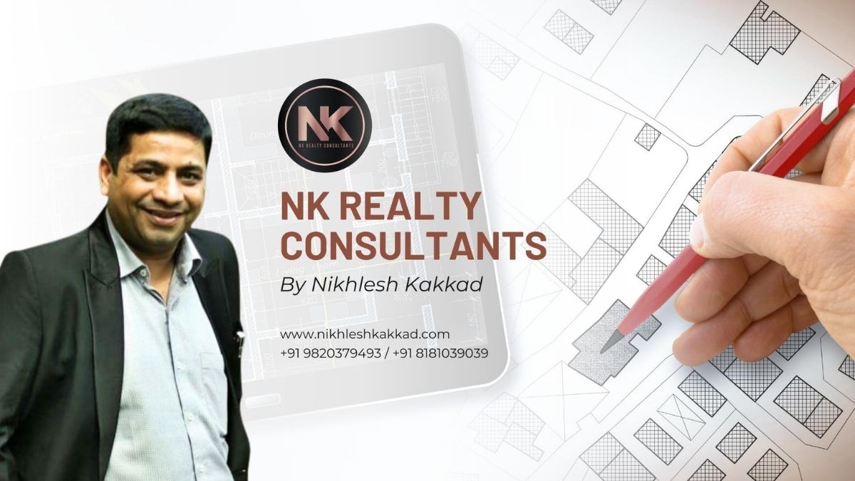 NK Realty by Nikhlesh Kakkad: Mumbai’s Experts in Auction, Preleased and Investment Properties