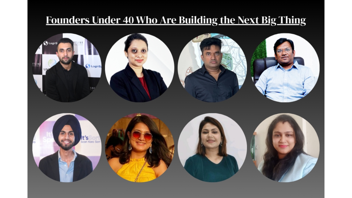 Founders Under 40 Who Are Building the Next Big Thing