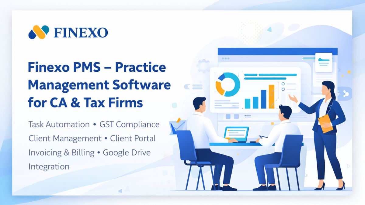 Finexo Launches Next-Generation Practice Management Software Designed Exclusively for CA & Tax Practitioners Finexo