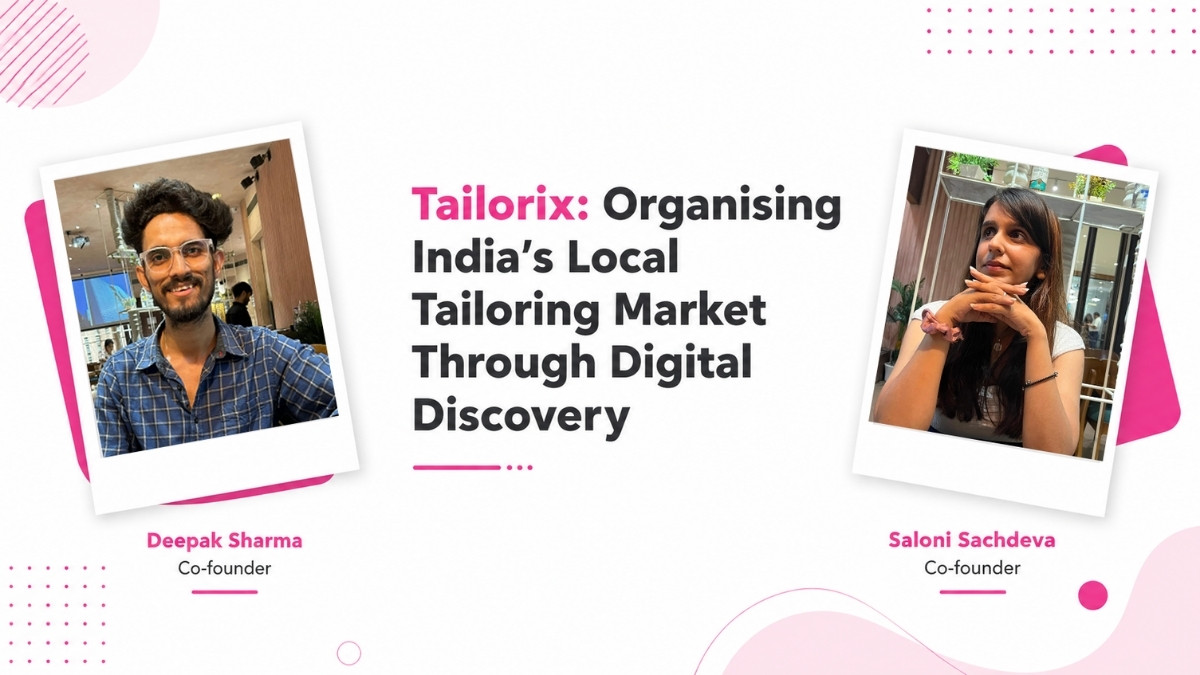Tailorix: Organising India’s Local Tailoring Market Through Digital Discovery Tailorix: Organising India’s Local Tailoring Market Through Digital Discovery -PNn